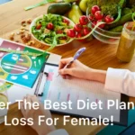 Discover the Best Diet Plan for Weight Loss for Female!