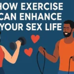 How Exercise Can Enhance Your Sex Life